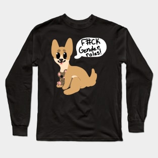 F#ck gender roles! Chihuahua Long Sleeve T-Shirt